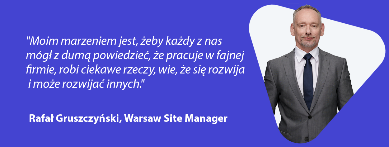 Rafał Gruszczyński SPyrosoft Warsaw quote